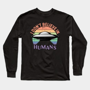 I Don't Believe in Humans Long Sleeve T-Shirt